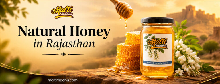 Natural Honey in Rajasthan Seasonal Flavour Guide